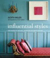 Influential Styles: From Baroque to Bauhaus-Inspiration for Today's Interiors - Judith H. Miller