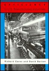 Efficiency in U.S. Manufacturing Industries - Richard E. Caves, David Barton