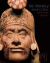 The Moche of Ancient Peru: Media and Messages - Jeffrey Quilter