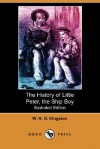 The History of Little Peter, the Ship Boy (Illustrated Edition) (Dodo Press) - W.H.G. Kingston