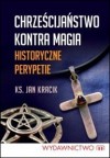 Chrześcijaństwo kontra magia. Historyczne perypetie - Jan Kracik