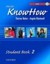 English Knowhow 2: Student Book with CD - Angela Blackwell, Therese Naber