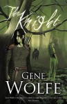 The Knight (Gollancz S.F.) - Gene Wolfe