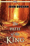 The Path Of The King - John Buchan