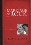 Marriage on the Rock: God's Design for Your Dream Marriage - Jimmy Evans, Karen Evans
