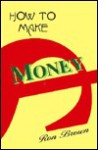 How to make money - Ron Brown
