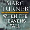 When the Heavens Fall: The Chronicles of the Exile, Book 1 - Marc L. Turner, Oliver Wyman