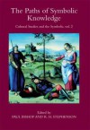 The Paths of Symbolic Knowledge (Cultural Studies and the Symbolic) (Cultural Studies and the Symbolic) (Cultural Studies and the Symbolic) - Paul Bishop, Paul Bishop; R. H. Stephenson