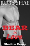 Bear in Love: BBW Paranormal Holiday Shape Shifter Romance (Shadow Bears Book 1) - Ruby Shae