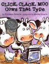 Click Clack Moo: Cows That Type - Doreen Cronin, Betsy Lewin