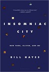 Insomniac City: New York, Oliver, and Me - Bill Hayes