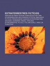 Extraterrestres Fict Cios: ESP Cies de Perry Rhodan, ESP Cies de Star Trek, Extraterrestres N O-Humanos Fict Cios, Marcianos Fict Cios - Source Wikipedia