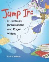 Jump In: A Workbook for Reluctant and Eager Writers (student workbook only) - Sharon Watson