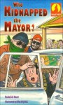 Who Kidnapped The Mayor? - Roderick Hunt, Alex Brychta