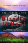 Miracle in Maui: Let Miracles Happen in Your Life - Paul Pearsall