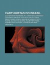 Cartunistas Do Brasil: Luis Fernando Verissimo, Ruy Jobim Neto, Francisco Stockinger, Mauricio de Sousa, Carlos Z Firo, Renato Canini, Zirald - Source Wikipedia