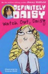 Watch Out, Daisy! - Jenny Oldfield