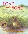 Toad by the Road: A Year in the Life of These Amazing Amphibians - Joanne Ryder, Maggie Kneen