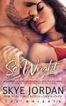 So Wright (The Wrights Book 1) - Skye Jordan