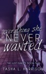 Everything She Never Wanted - Tasha L. Harrison