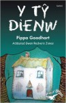 Y Ty Dienw (Cyfres Yr Hebog) (Welsh Edition) - Pippa Goodhart, Peter Kavanagh, Gwen Redvers Jones