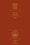 Foreign Relations of the United States, 1958–1960. China: Volume XIX - Harriet Dashiell Schwar, Glenn W. LaFantasie