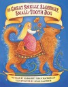The Great Smelly, Slobbery, Small-Tooth Dog: A Folktale from Great Britain - Margaret Read MacDonald, Julie Paschkis