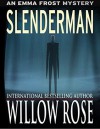 Slenderman (Emma Frost Book 9) - Willow Rose