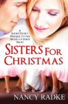 Sisters for Christmas, a short story "Aside" to The Sisters of Spirit series - Nancy Radke