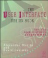 The User Interface Design Book For The Applications Programmer - Alexander Martin, David Eastman