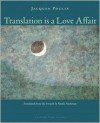 Translation Is a Love Affair - Jacques Poulin, Sheila Fischman
