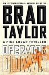 Operator Down: A Pike Logan Thriller - Brad Taylor
