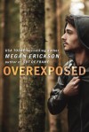 Overexposed - Megan Erickson