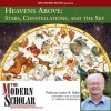 The Modern Scholar: Heavens Above: Stars, Constellations, and the Sky - James Kaler, James Kaler, Recorded Books