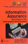 Information Assurance: Surviving in the Information Environment (Computer Communications and Networks) - Andrew Blyth, Gerald L. Kovacich