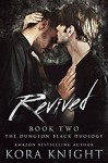 Revived: The Dungeon Black Duology, Book 2 (An Upending Tad Spinoff: Max and Sean) - Kora Knight, Jay Aheer, Lucas Cornelius, Varian Krylov