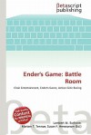 Ender's Game: Battle Room - Lambert M. Surhone, Mariam T. Tennoe, Susan F. Henssonow