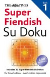 The Times Super Fiendish Su Doku Book 1 - The Times Mind Games