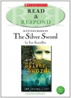 The Silver Sword (Read & Respond) - Gillian Howell