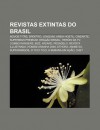 Revistas Extintas Do Brasil: Novos Tit S, Spektro, Joaquim, Areia Hostil, Cinearte, Superman Premium, Drag O Brasil, Her Is Da TV - Source Wikipedia