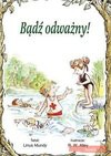 Ze skarbca dobrych rad 11. Bądź odważny! - Linus Mundy