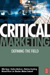 Critical Marketing - Michael Saren, Christina Goulding