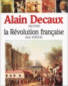 Alain Decaux Raconte La Révolution Française Aux Enfants. - Alain Decaux