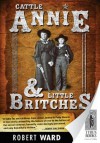 Cattle Annie and Little Britches - Robert Ward
