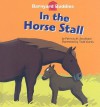 In the Horse Stall [With Hardcover Book] - Patricia M. Stockland, Todd Ouren