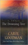 The Drowning Tree - Carol Goodman