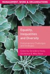 Equality, Inequalities and Diversity: Contemporary Challenges and Strategies - Geraldine Healy, Dr Gill Kirton, Mike Noon