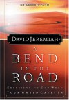 A Bend in the Road - David Jeremiah