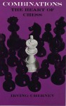 Combinations: The Heart of Chess - Irving Chernev, Irving Vhernev