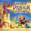 When a Dragon Moves In - Jodi Moore, Howard McWilliam